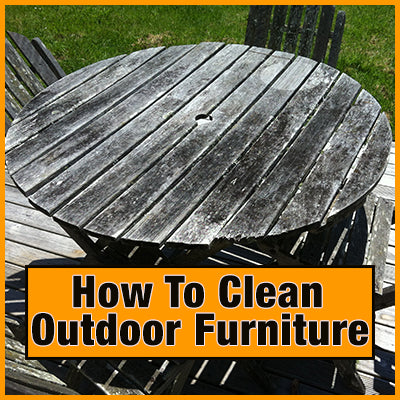 How To Clean Outdoor Furniture