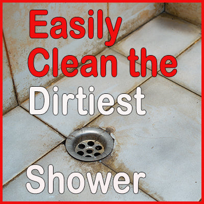 Cleaning Even the Dirtiest of Showers