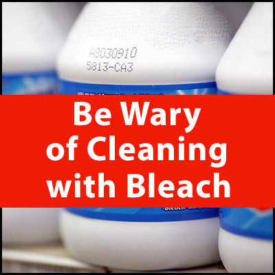 The Potential Dangers of Cleaning with Bleach